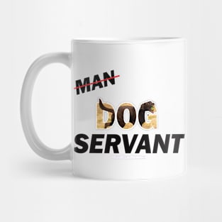 Man Dog Servant - Chocolate labrador oil painting word art Mug